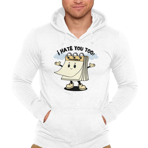 I Hate You Too