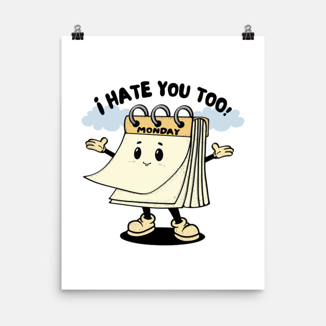 I Hate You Too-None-Matte-Poster-Trendlory