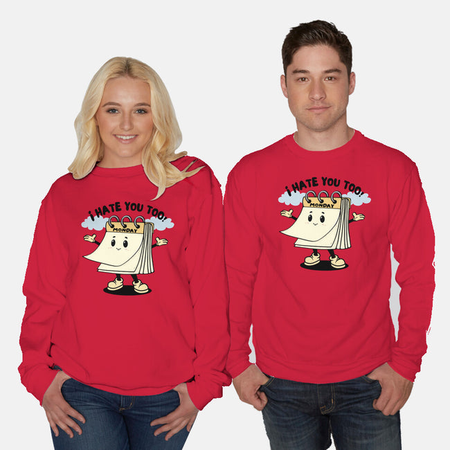 I Hate You Too-Unisex-Crew Neck-Sweatshirt-Trendlory