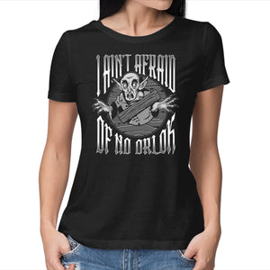 I Ain't Afraid Of No Orlok