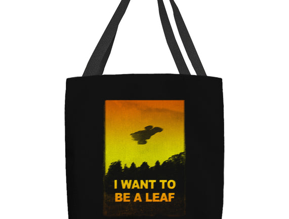 I Want To Be A Leaf