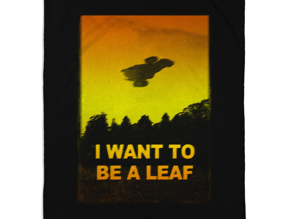 I Want To Be A Leaf