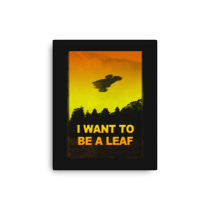 I Want To Be A Leaf