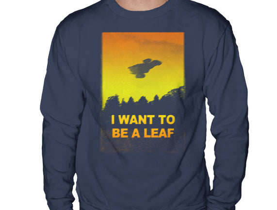 I Want To Be A Leaf