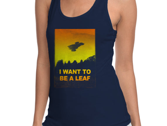 I Want To Be A Leaf