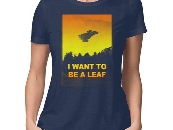 I Want To Be A Leaf