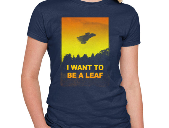 I Want To Be A Leaf