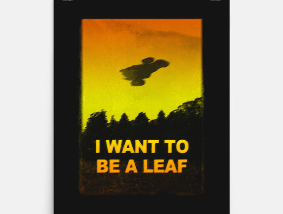 I Want To Be A Leaf