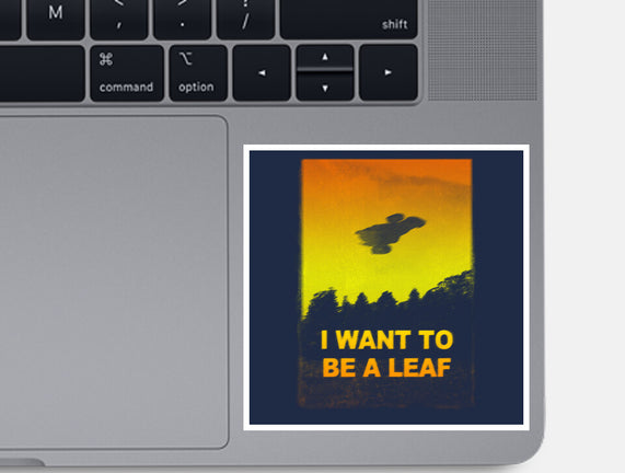 I Want To Be A Leaf