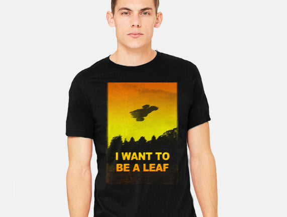 I Want To Be A Leaf