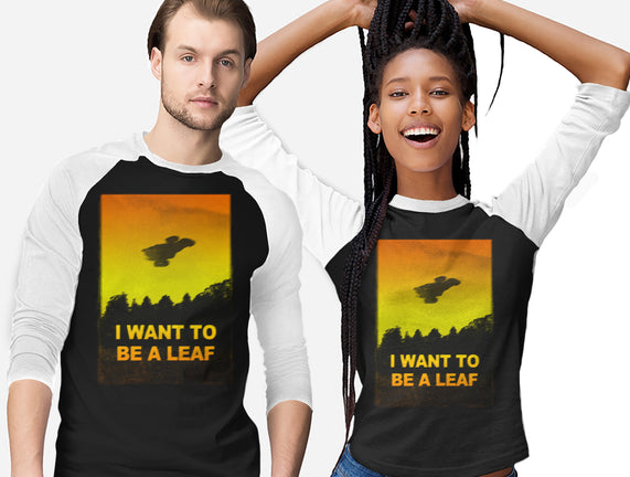 I Want To Be A Leaf