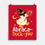 Abraca-duck-you-None-Matte-Poster-NemiMakeit