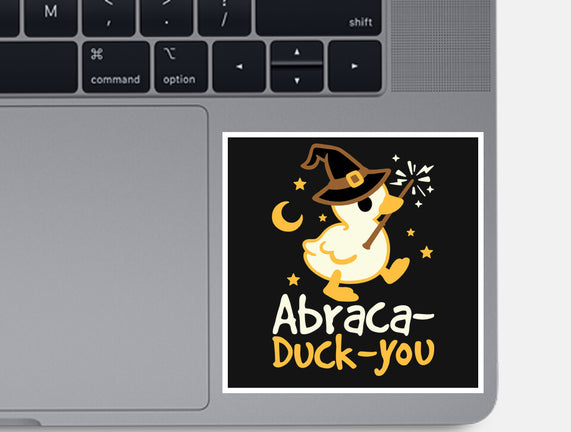 Abraca-duck-you