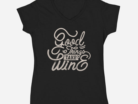Good Things Take Wine