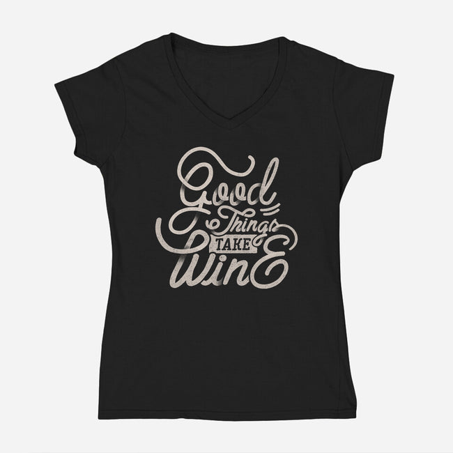 Good Things Take Wine-Womens-V-Neck-Tee-Estudio Horta