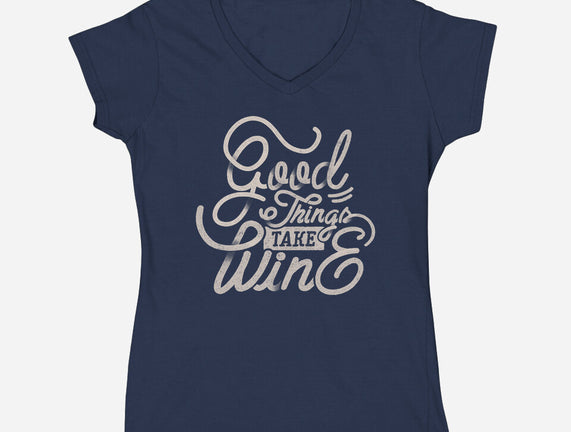 Good Things Take Wine