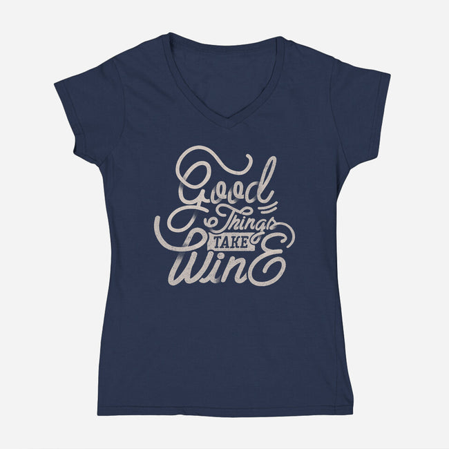 Good Things Take Wine-Womens-V-Neck-Tee-Estudio Horta