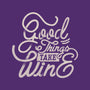 Good Things Take Wine-Unisex-Crew Neck-Sweatshirt-Estudio Horta