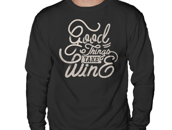 Good Things Take Wine