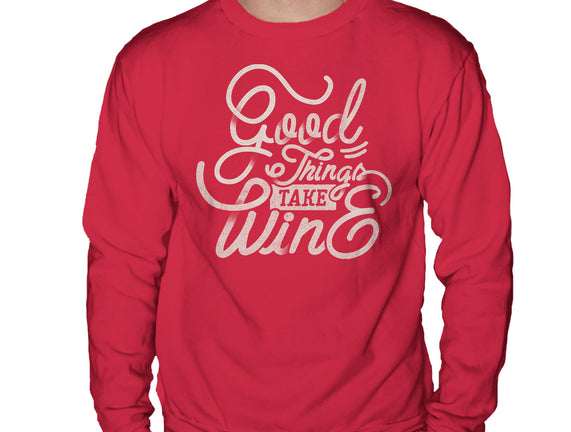 Good Things Take Wine