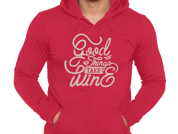 Good Things Take Wine