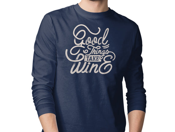 Good Things Take Wine