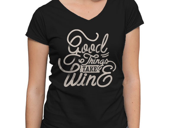 Good Things Take Wine