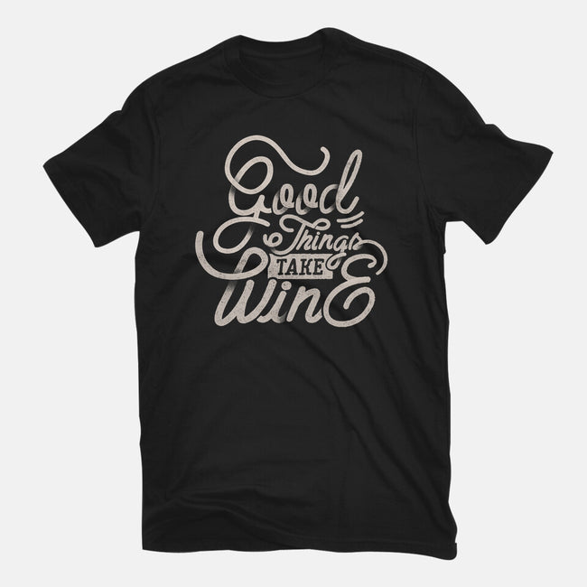 Good Things Take Wine-Mens-Basic-Tee-Estudio Horta