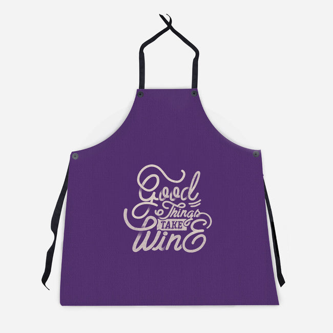 Good Things Take Wine-Unisex-Kitchen-Apron-Estudio Horta