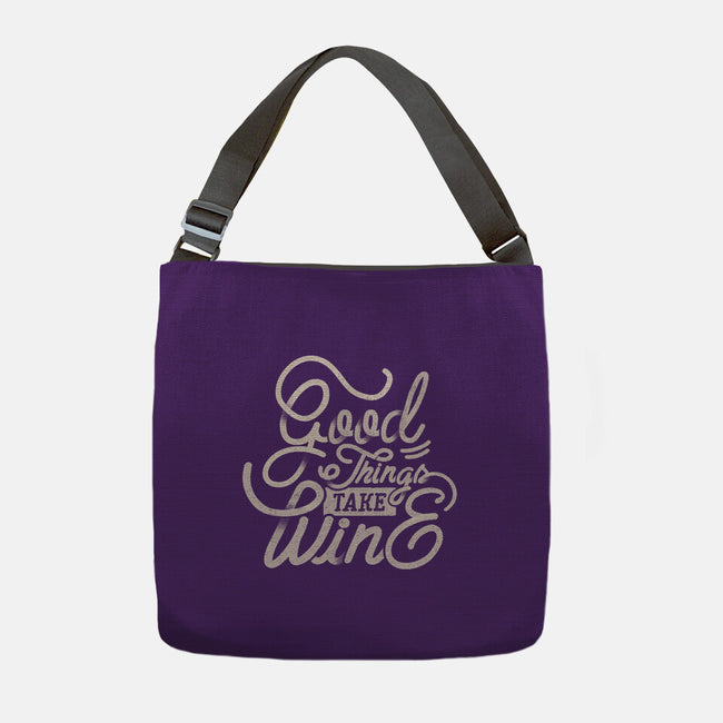 Good Things Take Wine-None-Adjustable Tote-Bag-Estudio Horta