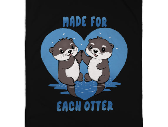 Made For Each Otter