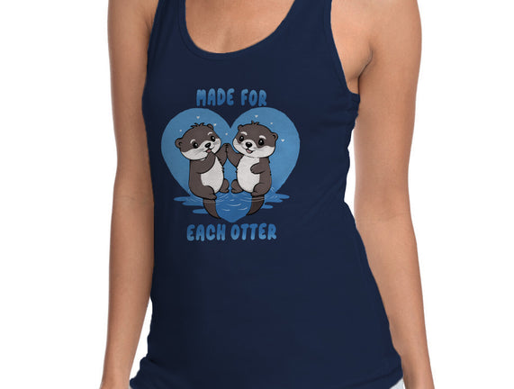 Made For Each Otter