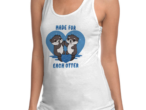 Made For Each Otter