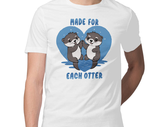 Made For Each Otter