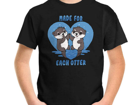 Made For Each Otter