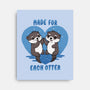 Made For Each Otter-None-Stretched-Canvas-Trendlory