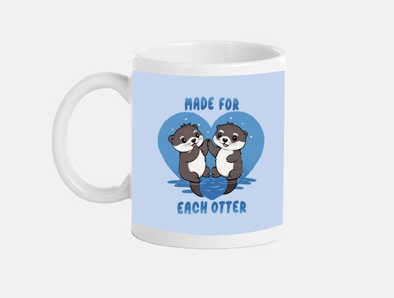 Made For Each Otter