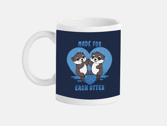 Made For Each Otter