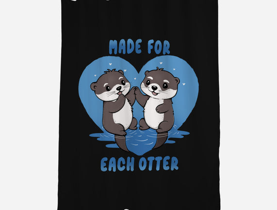 Made For Each Otter