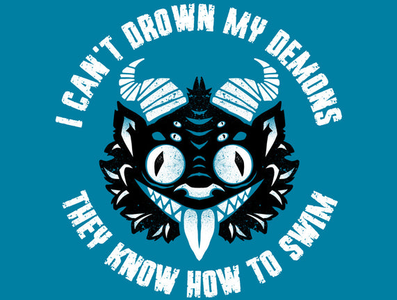 I Can't Drown My Demons