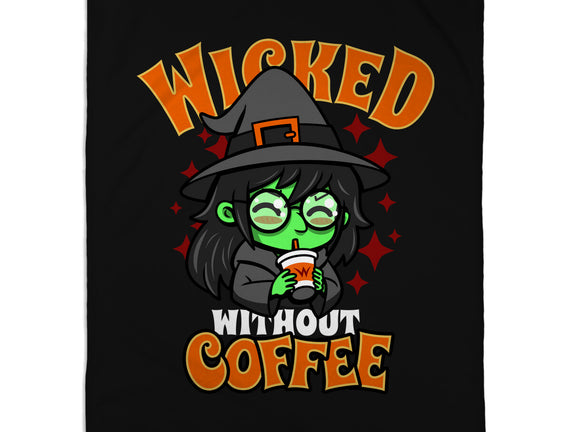 Wicked Without Coffee