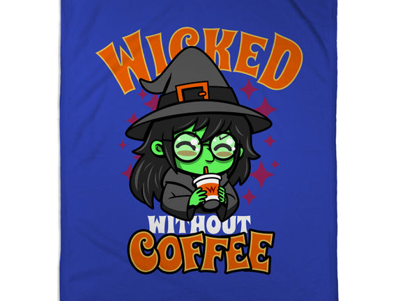 Wicked Without Coffee