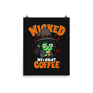 Wicked Without Coffee