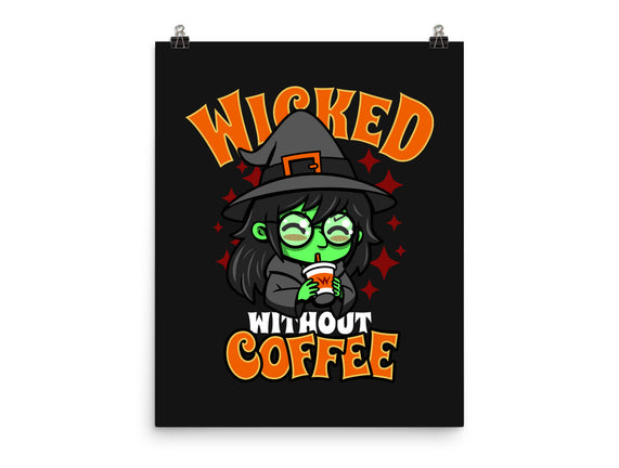 Wicked Without Coffee