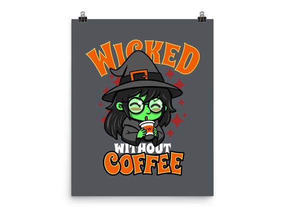 Wicked Without Coffee