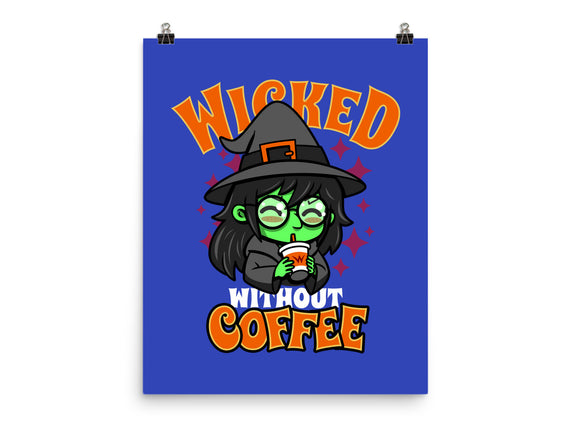 Wicked Without Coffee