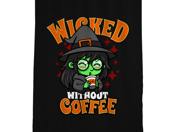 Wicked Without Coffee