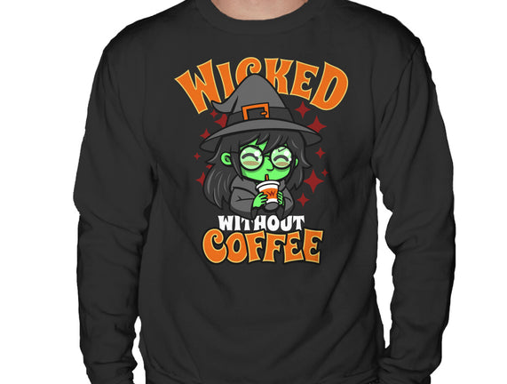 Wicked Without Coffee