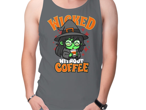 Wicked Without Coffee