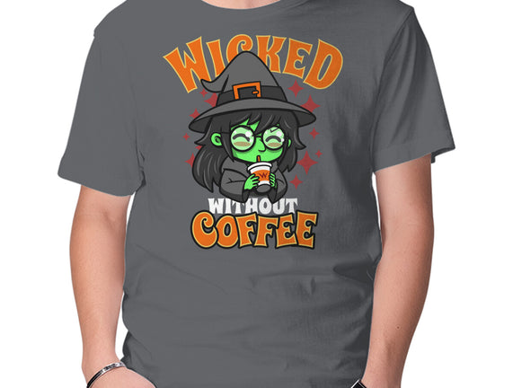 Wicked Without Coffee